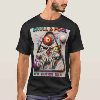Skull & Pool — Rack Up Break Down Cash Out T-Shirt