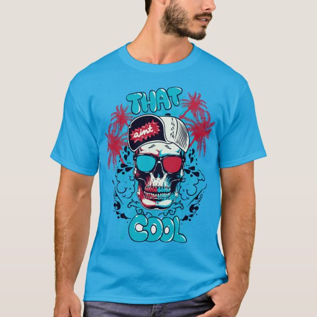Skull Tee: Cool is Dead T-Shirt (Front)