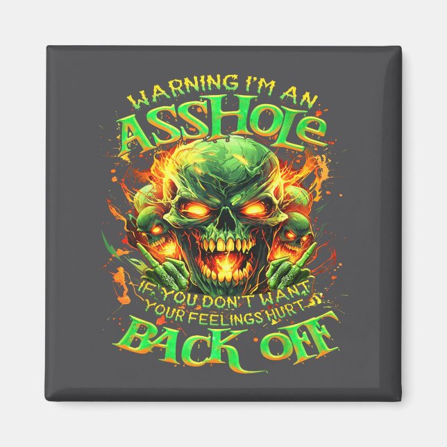 Skull Warning I'm An-if You Don't Want Your Feelin Magnet (Front)