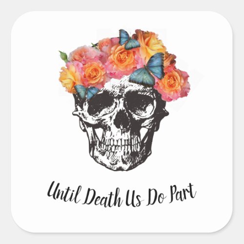 Skull Wedding _ Until Death Us Do Part  Square Sticker