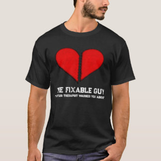 Skullnskin Graphics The Fixable Guy (Broken Heart) T-Shirt