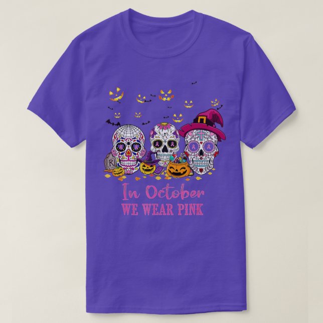Skulls In October We Wear Pink Breast Cancer Aware T-Shirt (Design Front)