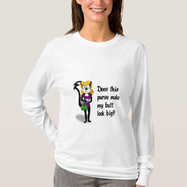 Skunk Funny Sayings Shirt (Front)