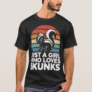Skunk Just A Girl Who Loves Skunks T-Shirt