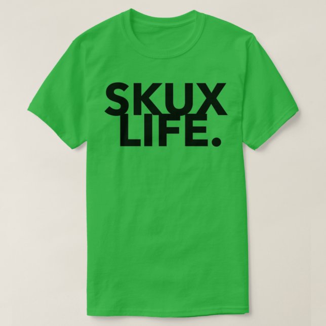 Skux Life Design T-Shirt (Design Front)