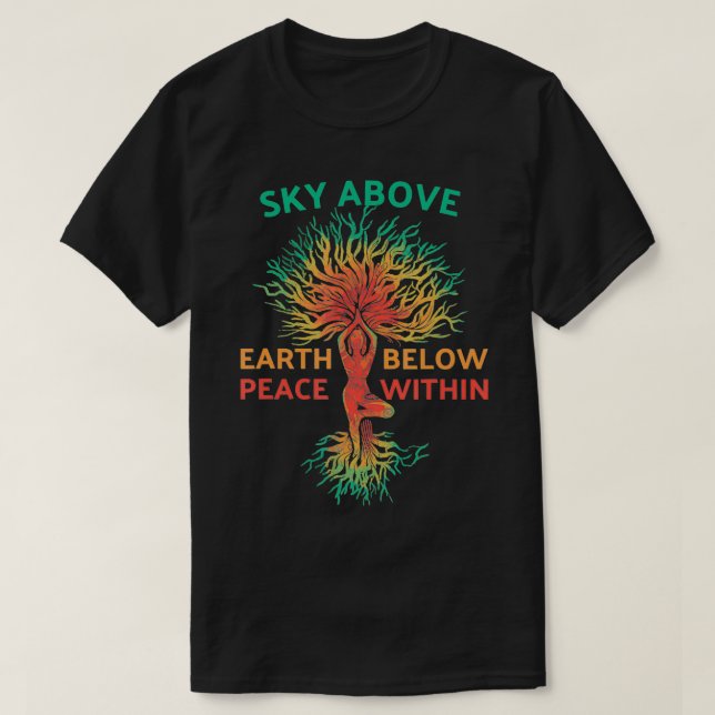 Sky Above Earth Below Peace Within Yoga Meditation T-Shirt (Design Front)