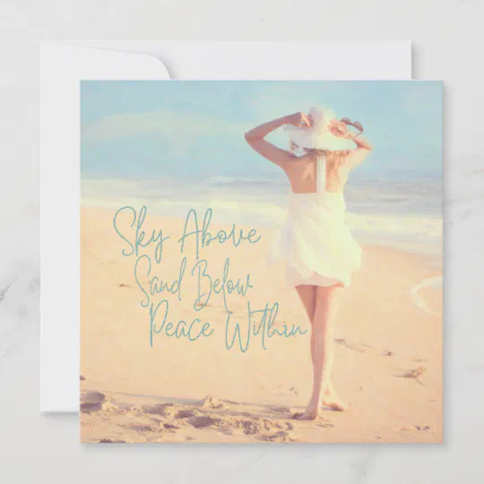 Sky Above Sand Below Peace Within Sky Above Sand Below Peace Within Girl Beach Sea Card | Zazzle.com