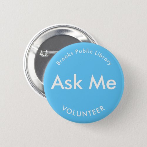 Sky Blue Ask Me Buttons for Volunteers