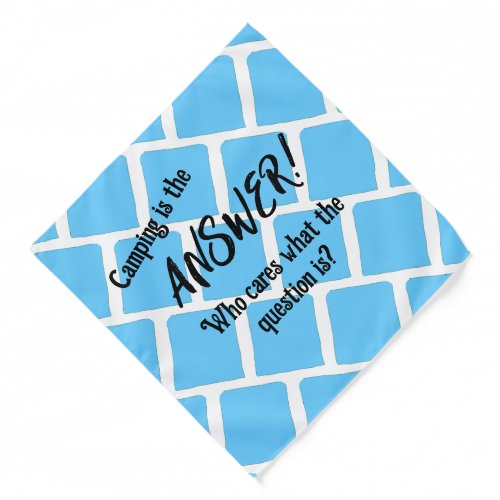 Sky Blue Camping the Answer Who Cares the Question Bandana