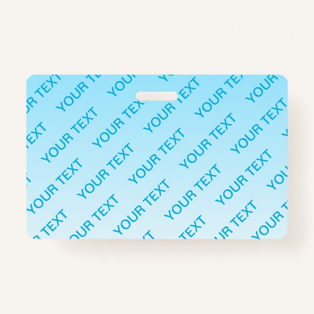 Sky Blue (changeable color!) Ombre & Text Pattern Badge (Front)