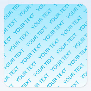 Sky Blue (changeable color!) Ombre & Text Pattern Square Sticker