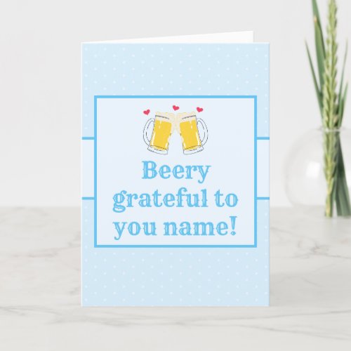 Sky Blue Grateful To You Custom Name Beer  Thank You Card