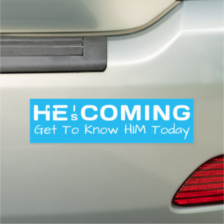 sky blue HE Is Coming Get To Know Him Today Car Magnet
