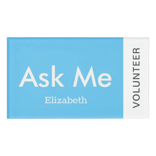 Sky Blue Personalized Volunteer Ask Me Magnetic Name Tag
