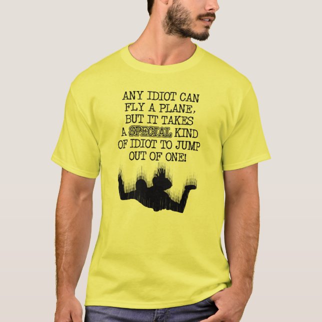 Sky Diving Funny Shirt Special Idiot (Front)