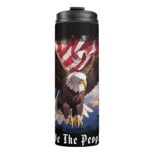 *~* Sky EAGLE Patriotic We The People Flag AP16 Thermal Tumbler