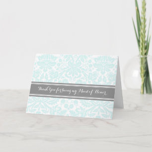 Sky Grey Damask Thank You Maid of Honor