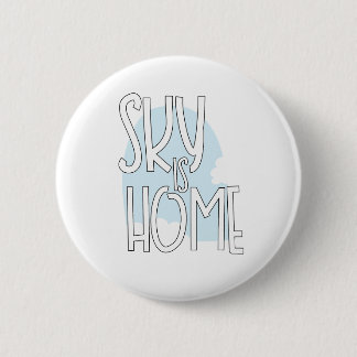 Sky is home aviation pilot quotes button