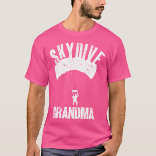 Skydive Grandma Skydiver Skydiving T-Shirt