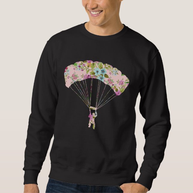 Skydive Parachute Parachutist Skydiver Skydiving   Sweatshirt (Front)