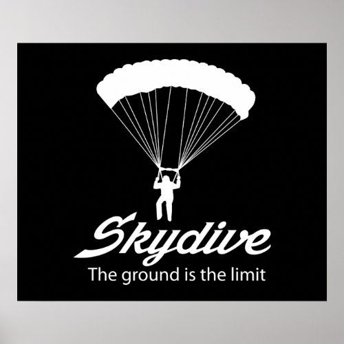 Skydive the Ground Is The Limit Poster