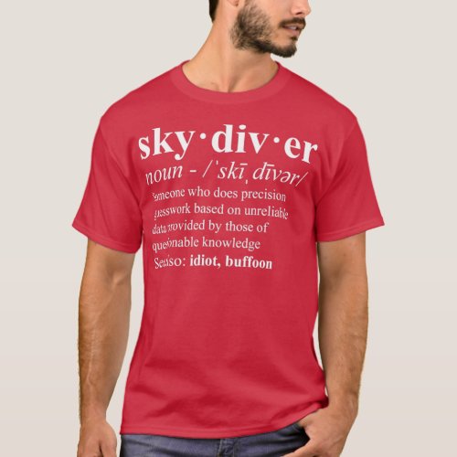 Skydiver Definition Funny Skydiving Gift T_Shirt