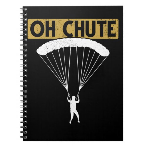 Skydiver Parachute Funny Adrenaline Lover Notebook