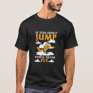 Skydiver Parachuting Sky Dive Skydiving T-Shirt