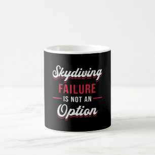 Skydiver Skydiving Failure Is Not An Option Funny Coffee Mug