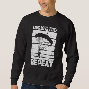 Skydiver Skydiving Parachute Day Parachuting Parac Sweatshirt