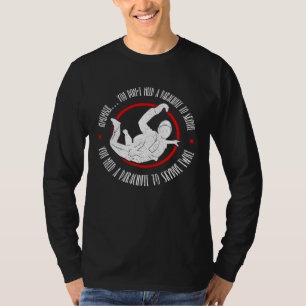 Skydiving and Skydiver Quote T-Shirt