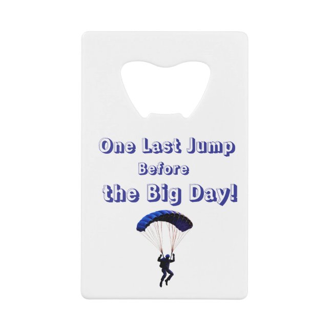 Skydiving Bachelor Party Funny Adventure Theme Credit Card Bottle Opener (Front)
