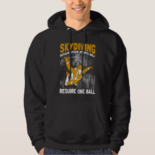 Skydiving Because Other Sports Only Require One Ba Hoodie