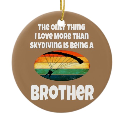 Skydiving Brother Skydiver Sibling Retro Sunset Ceramic Ornament