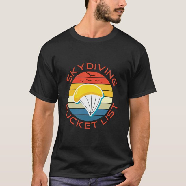 skydiving bucket list T-Shirt (Front)