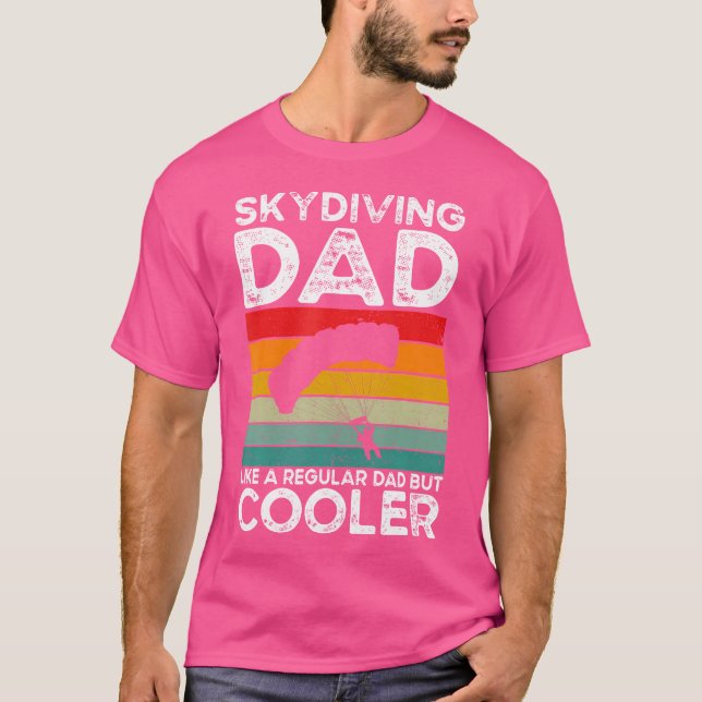 Skydiving Dad Skydiver Dad Parachuting Skydiving T-Shirt (Front)