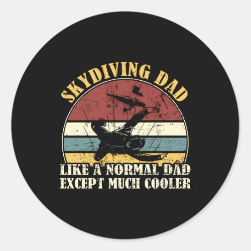 Skydiving Father Skydive Skydiving Dad Skydiving Classic Round Sticker