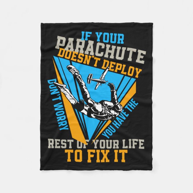 Skydiving If Your Parachute Doesnt Deploy Dont  Fleece Blanket (Front)