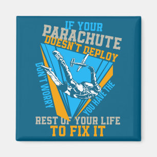 Skydiving If Your Parachute Doesnt Deploy Dont Magnet