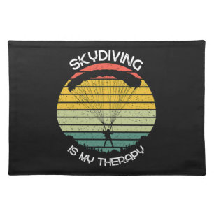 Skydiving Is My Therapy Cloth Placemat