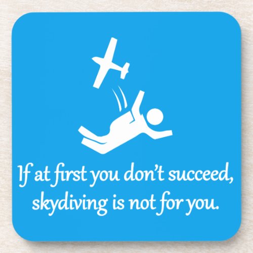 Skydiving Is Not For You _ Sarcastic Zen Phrase Coaster