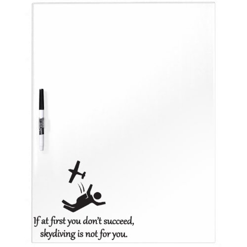 Skydiving Is Not For You _ Sarcastic Zen Phrase Dry_Erase Board