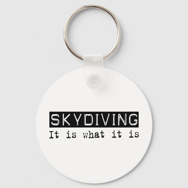 Skydiving It Is Keychain (Front)