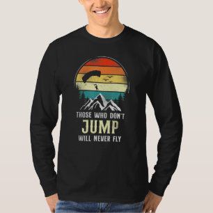 Skydiving Jump Will Fly Parachute Paraglide Retro T-Shirt