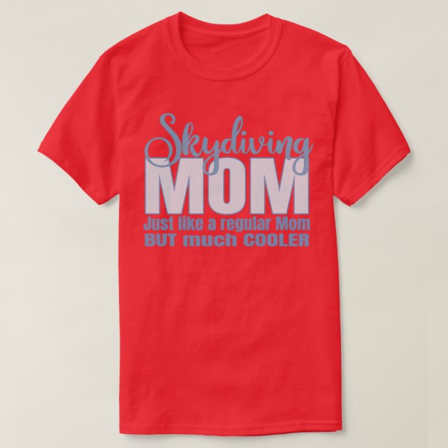 Skydiving Mom T-Shirt (Design Front)
