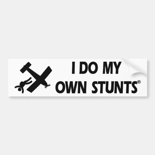 Skydiving My Own Stunts Bumper Sticker