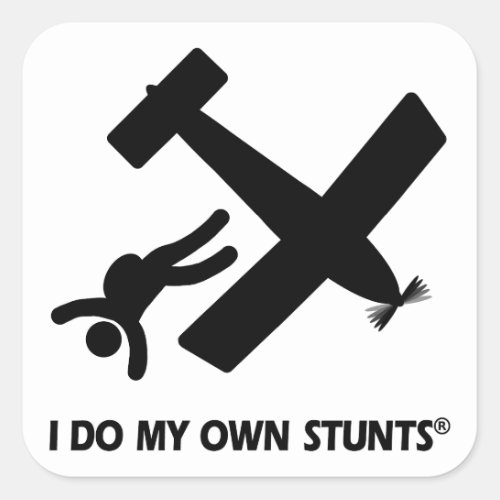 Skydiving My Own Stunts Square Sticker