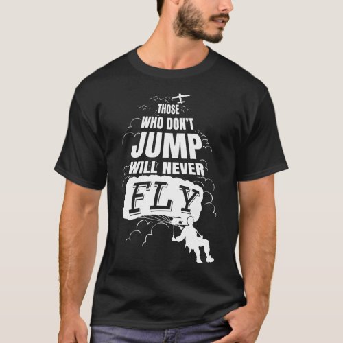 Skydiving Plane Skydivers Jump And Fly T_Shirt