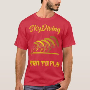 Skydiving s Cut off Perfect Skydiving T-Shirt