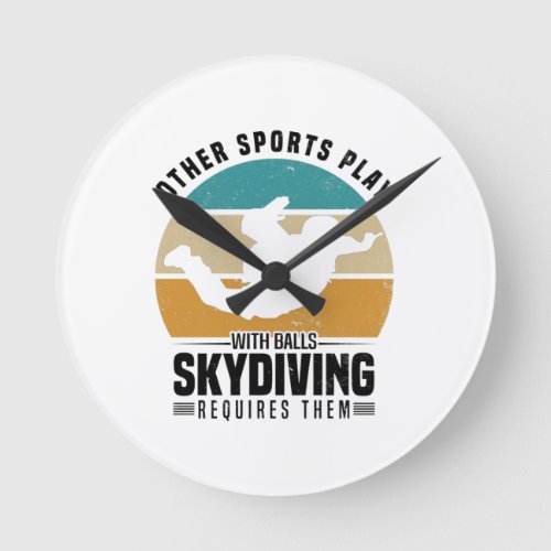 Skydiving Sayings  Skydiver Air Sports Gifts Round Clock